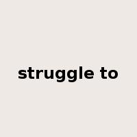 struggle to是什么意思