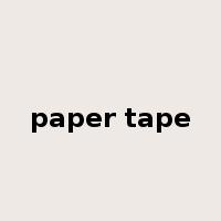 paper tape是什么意思