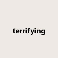 terrifying是什么意思