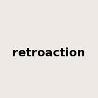 retroaction是什么意思