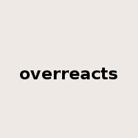 overreacts是什么意思