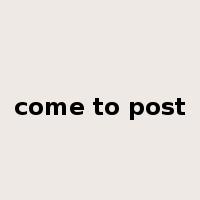 come to post是什么意思