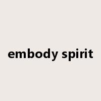 embody spirit是什么意思