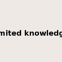 limited knowledge是什么意思