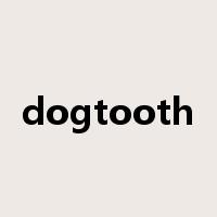 dogtooth是什么意思