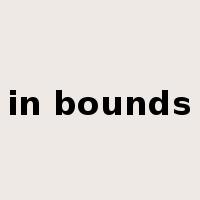 in bounds是什么意思