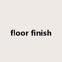 floor finish是什么意思