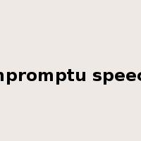 impromptu speech是什么意思