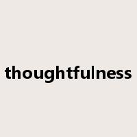 thoughtfulness是什么意思