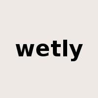 wetly是什么意思