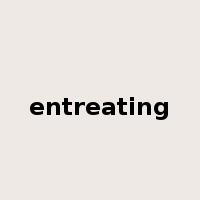 entreating是什么意思