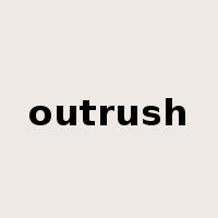 outrush是什么意思