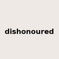 dishonoured是什么意思