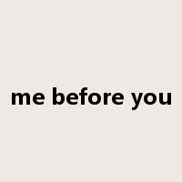 me before you