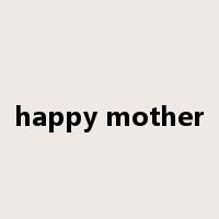 happy mother是什么意思