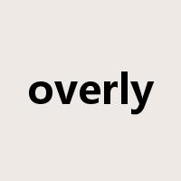 overly是什么意思