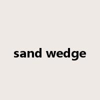 sand wedge是什么意思