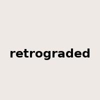 retrograded是什么意思
