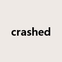 crashed是什么意思