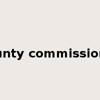 county commissioner是什么意思