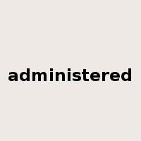 administered是什么意思