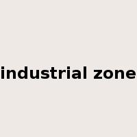 industrial zone是什么意思