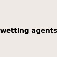 wetting agents是什么意思