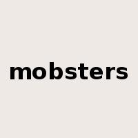 mobsters是什么意思