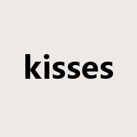 kisses是什么意思