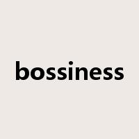 bossiness是什么意思