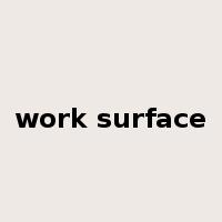 work surface是什么意思