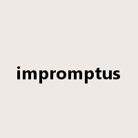 impromptus是什么意思