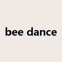bee dance是什么意思