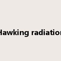 Hawking radiation是什么意思