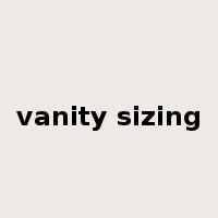 vanity sizing是什么意思