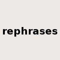 rephrases是什么意思