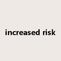 increased risk是什么意思