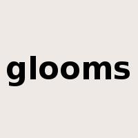 glooms是什么意思