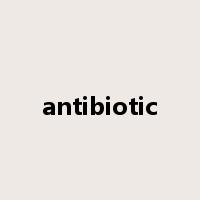 antibiotic是什么意思