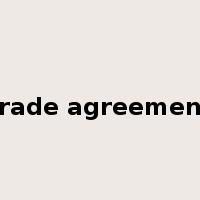 trade agreement是什么意思