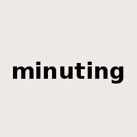 minuting是什么意思