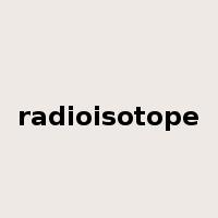radioisotope是什么意思