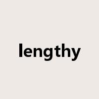 lengthy是什么意思