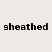 sheathed是什么意思