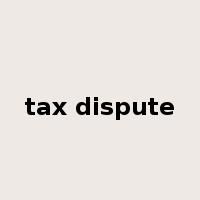 tax dispute是什么意思