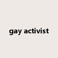 gay activist是什么意思