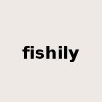 fishily是什么意思
