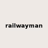 railwayman是什么意思