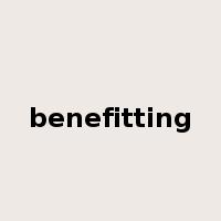 benefitting是什么意思