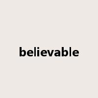 believable是什么意思